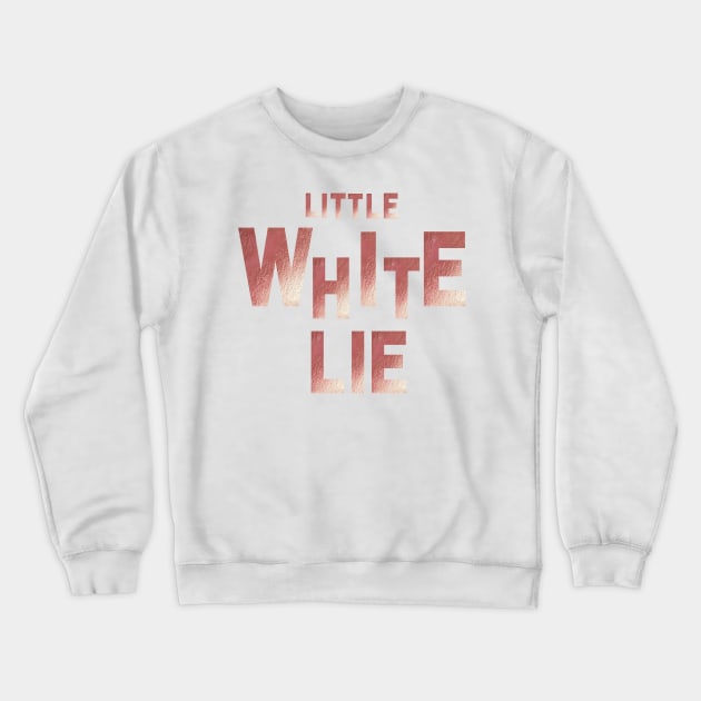 little white lie Crewneck Sweatshirt by kickstart